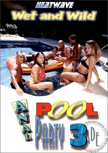 Anal Pool Party Streaming Video At Girlfriends Film Video On Demand