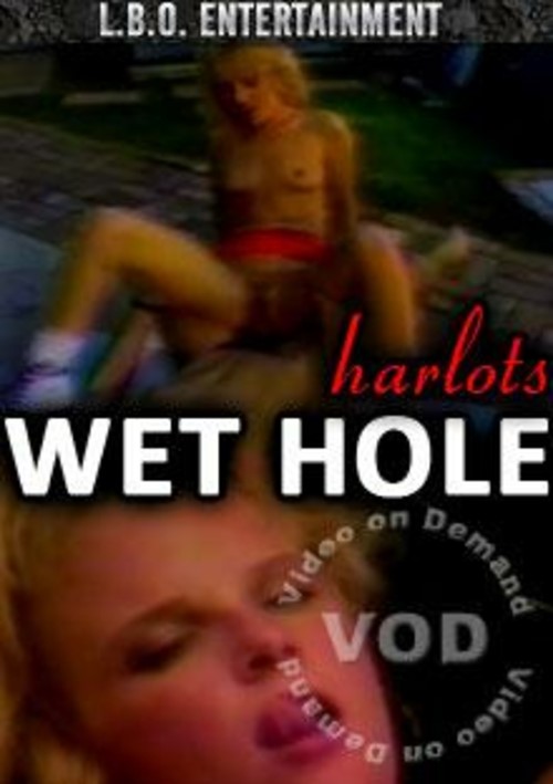 Wet Hole Harlots Streaming Video At Freeones Store With Free Previews