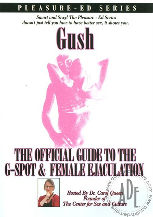 Gush The Official Guide To The G Spot Female Ejaculation Streaming