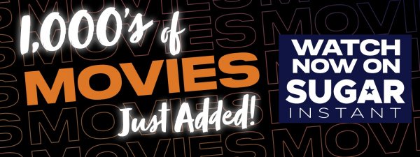 1000s of New Movies Added