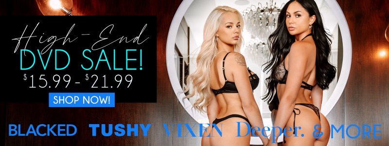 800px x 300px - Best of the Sale: Blacked, Vixen & More on DVD (2021) - Official Blog of  Adult Empire