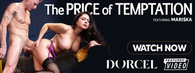 Sexy Mariska Gets Nailed HArd in 'The Price of Temptation' by DORCEL