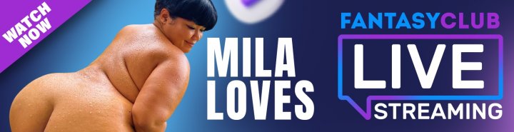 MilaLoves streaming Live on Fantasty Club.