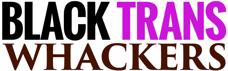 Black Trans Whackers Site