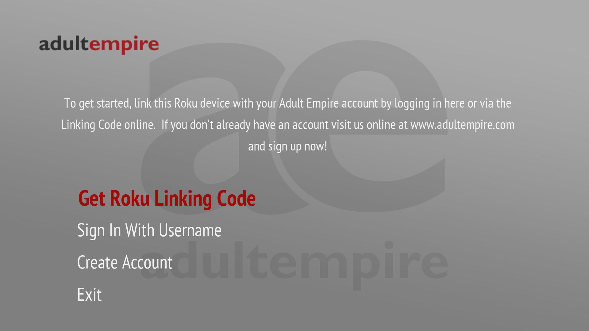 Open the Adult Empire Channel on your Roku to acquire a device linking code...