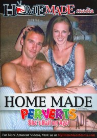 Home Made Perverts: She's Half My Age! Boxcover