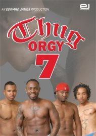 Thug Orgy 7