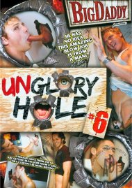 Unglory Hole #6