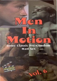Men In Motion #6 - Classic Pre-Condom Mansex Boxcover