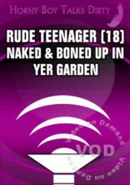 Rude Teenager (18) Naked & Boned Up In Yer Garden Boxcover