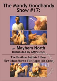 The Mandy Goodhandy Show #17:  The Brothers Initiate 2 Boys Boxcover