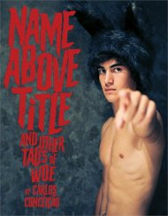 Name Above Title and Other Tales of Woe by Carlos Conceicao Name Above Title and Other Tales of Woe by Carlos Conceicao Boxcover