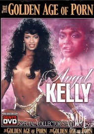 Golden Age of Porn, The: Angel Kelly Boxcover