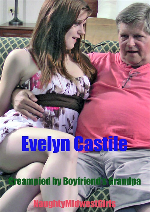 Evelyn Castile Creampied by Boyfriend&#39;s Grandpa