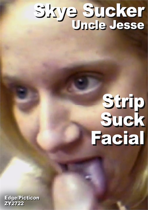 Skye Sucker &amp; Uncle Jesse Strip Suck Facial Collector Scene