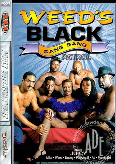 Black Gang Bang Movie - Weed's Black Gang Bang Patrol streaming video at Porn Parody Store with  free previews.