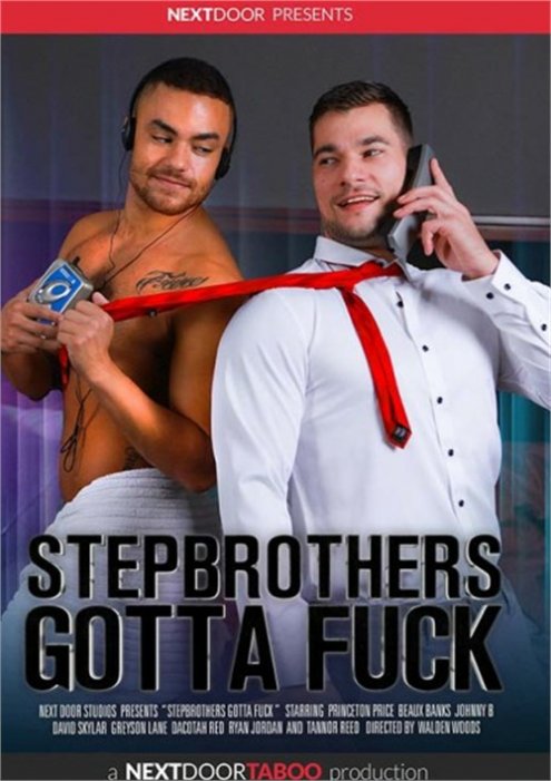 Stepbrothers Gotta Fuck