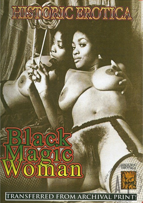 Ebony Magic Porn - Black Magic Woman (2009) by Historic Erotica - HotMovies