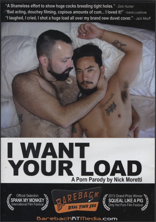 I Want Your Load