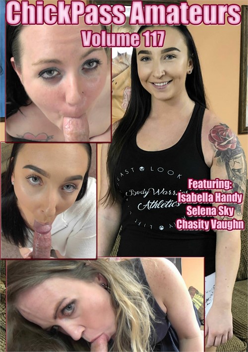 ChickPass Amateurs Volume 117