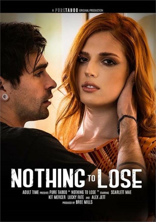 Addal Movie Xxx Pure - Nothing To Lose (2022) by Pure Taboo - HotMovies