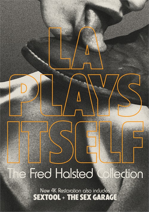 L.A. Plays Itself: The Fred Halsted Collection