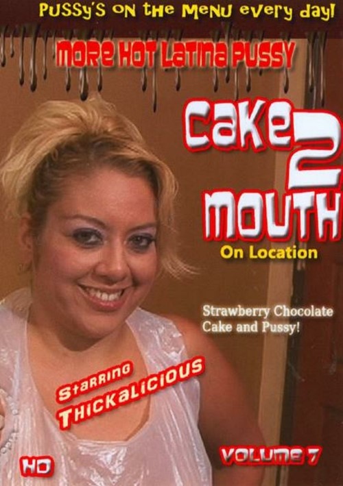 Cake2Mouth Volume 7 - On Location: Thickalicious Image