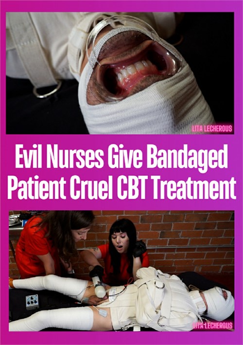 Evil Nurses Give Bandaged Patient Cruel CBT Treatment Image