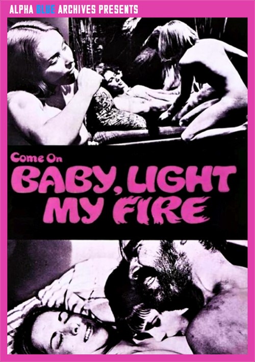 Come On Baby, Light My Fire Image