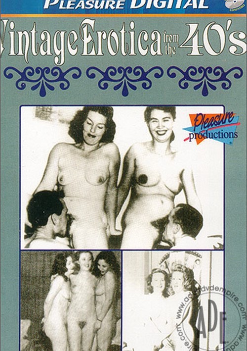 1940s Vintage Porn Group - Vintage Erotica From The 40's by Pleasure Productions - HotMovies
