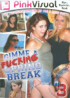 Gimme A Fucking Spring Break Vol. 3 Gimme A Fucking Spring Break Vol. 3 Boxcover
