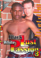 Black Lust White Passion 3 Porn Video