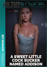 A Sweet Pretty Little Cock Sucker Named Addison Boxcover
