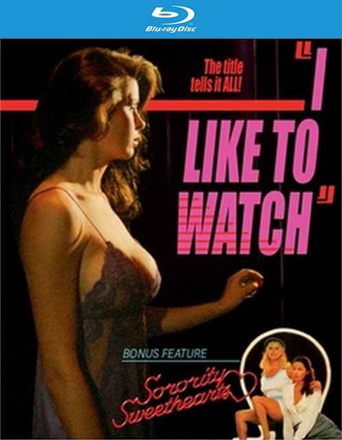 I Like To Watch w/Sorority Sweethearts (Blu-ray+DVD)