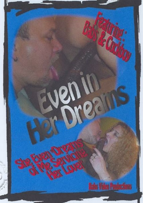 Even In Her Dreams