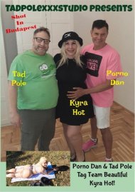 Porno Dan and Tad Pole Tag Team Beautiful Kyra Hot Boxcover