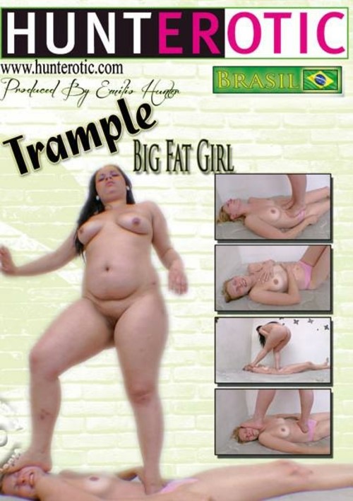 Trample Big Fat Girl Streaming Video On Demand Adult Empire