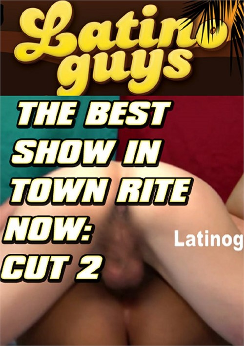 Best Show in Town Rite Now: Cut 2, The