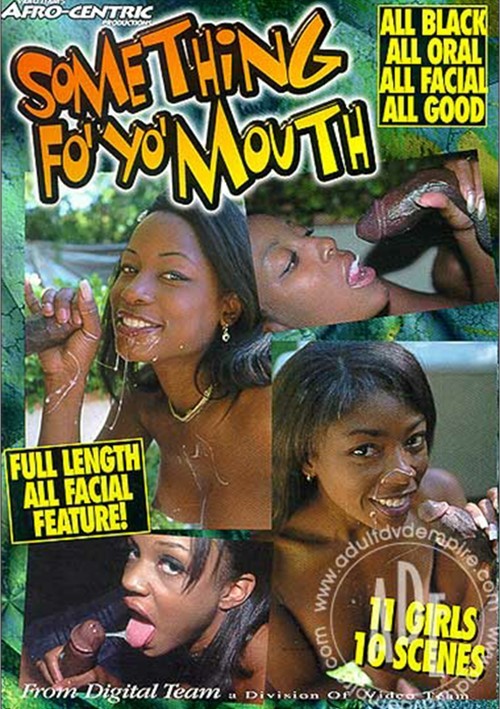 Something Fo&#39; Yo&#39; Mouth