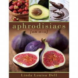 Aphrodisiacs: An A - Z Guide Aphrodisiacs: An A - Z Guide Boxcover