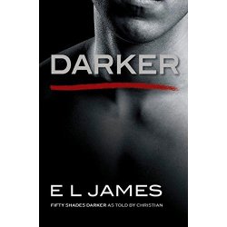 Darker: Fifty Shades Darker as Told by Christian Darker: Fifty Shades Darker as Told by Christian Boxcover