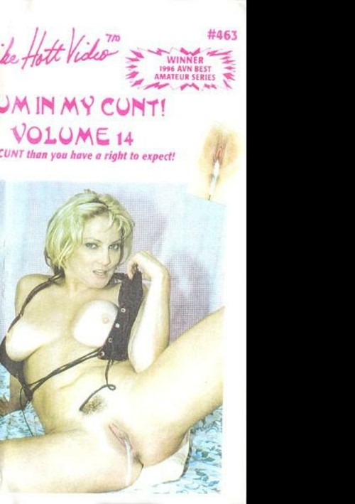 Cum In My Cunt! Volume 14
