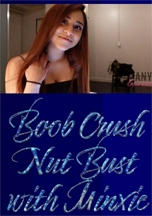 Boob Crush Nut Bust with Minxie