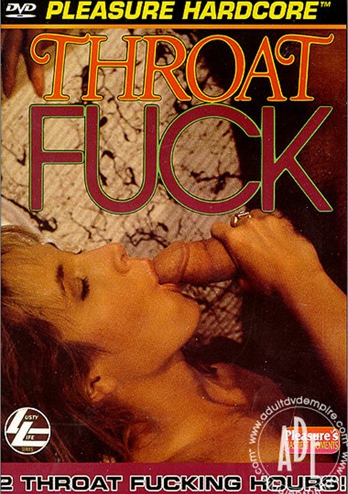 Throat Fuck Pleasure Productions Unlimited Streaming At Adult Dvd