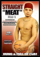 Straight "Meat" 2: Hung & Full of Cum Porn Video