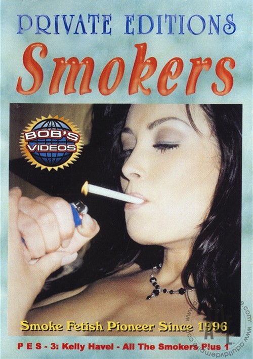 Private Editions Smokers 3: Kelly Havel - All The Smokers Plus 1