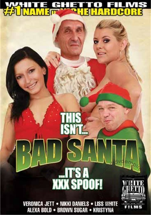 This Isn&#39;t... Bad Santa... It&#39;s a XXX Spoof!