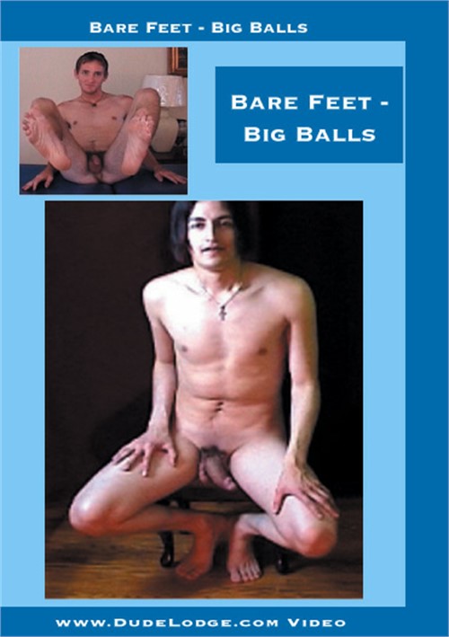 Bare Feet Big Balls