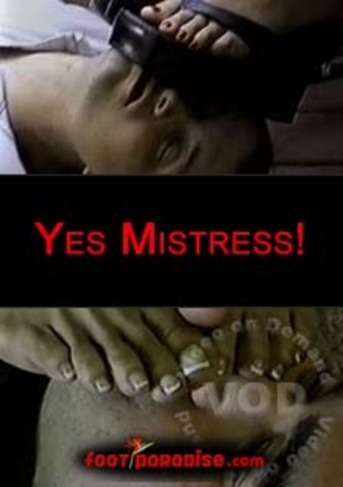 Yes Mistress!