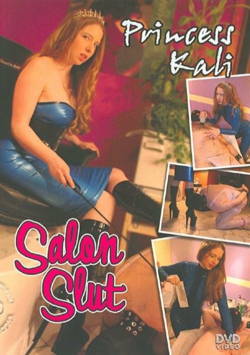 Princess Kali - Salon Slut